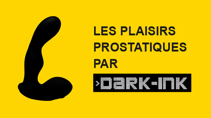 Les plaisirs prostatiques, par Dark-Ink
