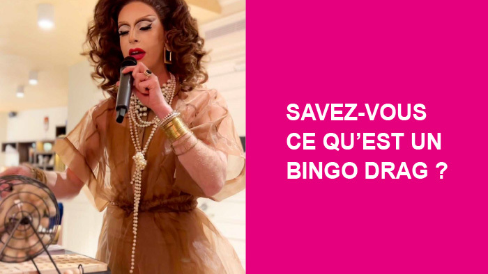 Savez-vous ce qu'est un Bingo Drag ?