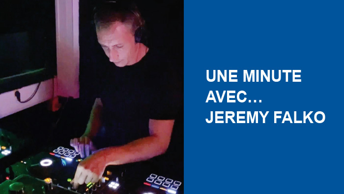 Une minute avec Jeremy Falko, DJ